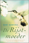 Manicka, Rani De Rijstmoeder boek